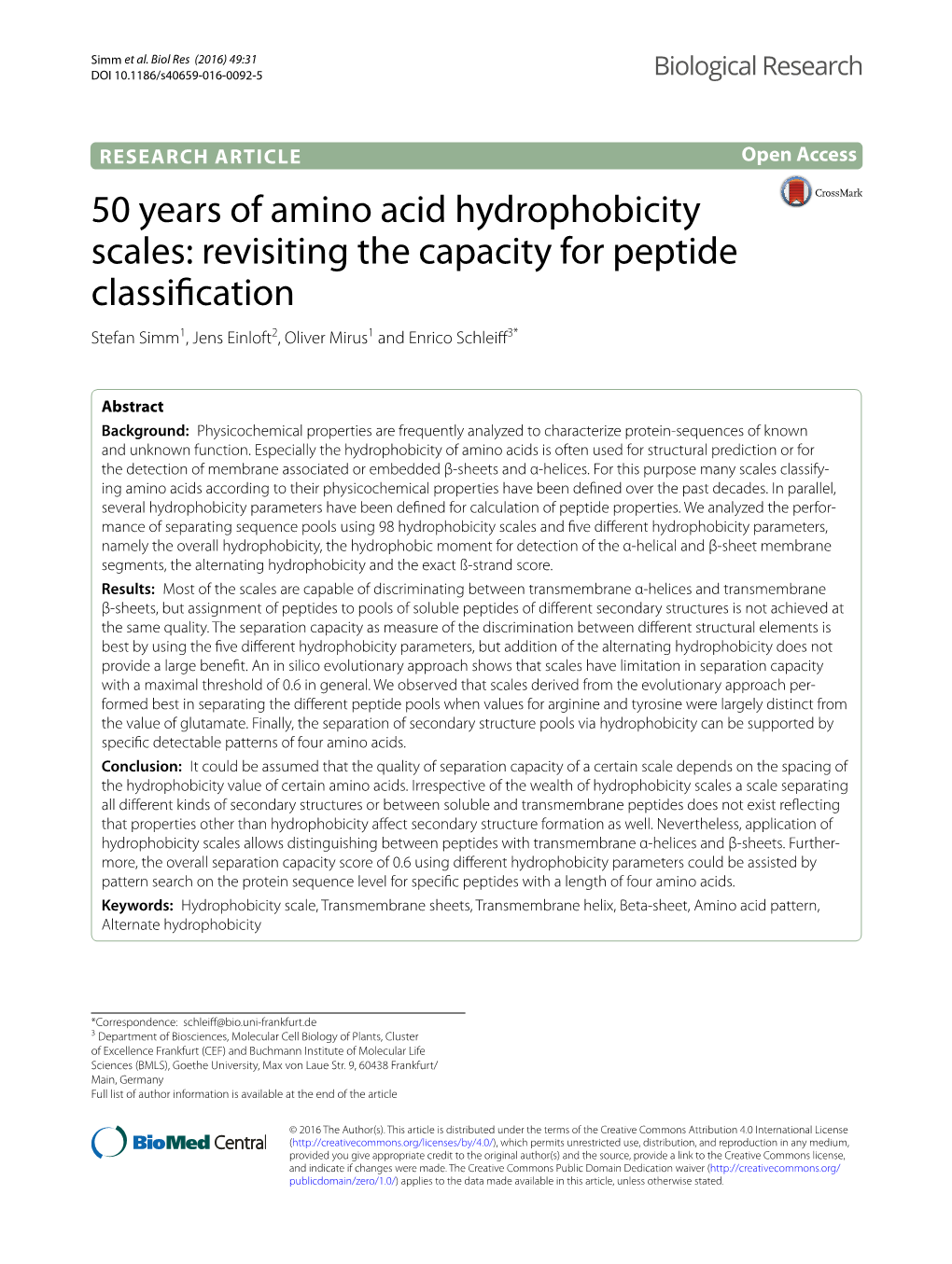 50 Years of Amino Acid Hydrophobicity Scales: Revisiting the Capacity for Peptide Classification Stefan Simm1, Jens Einloft2, Oliver Mirus1 and Enrico Schleiff3*
