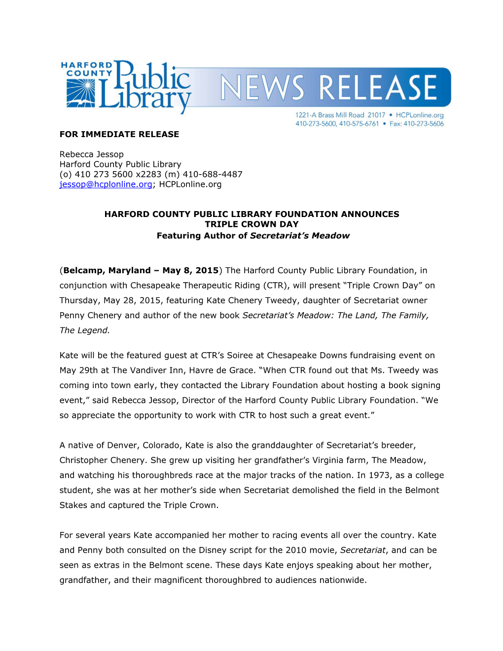 FOR IMMEDIATE RELEASE Rebecca Jessop Harford County Public Library (O) 410 273 5600 X2283 (M) 410-688-4487 Jessop@Hcplonline.Org