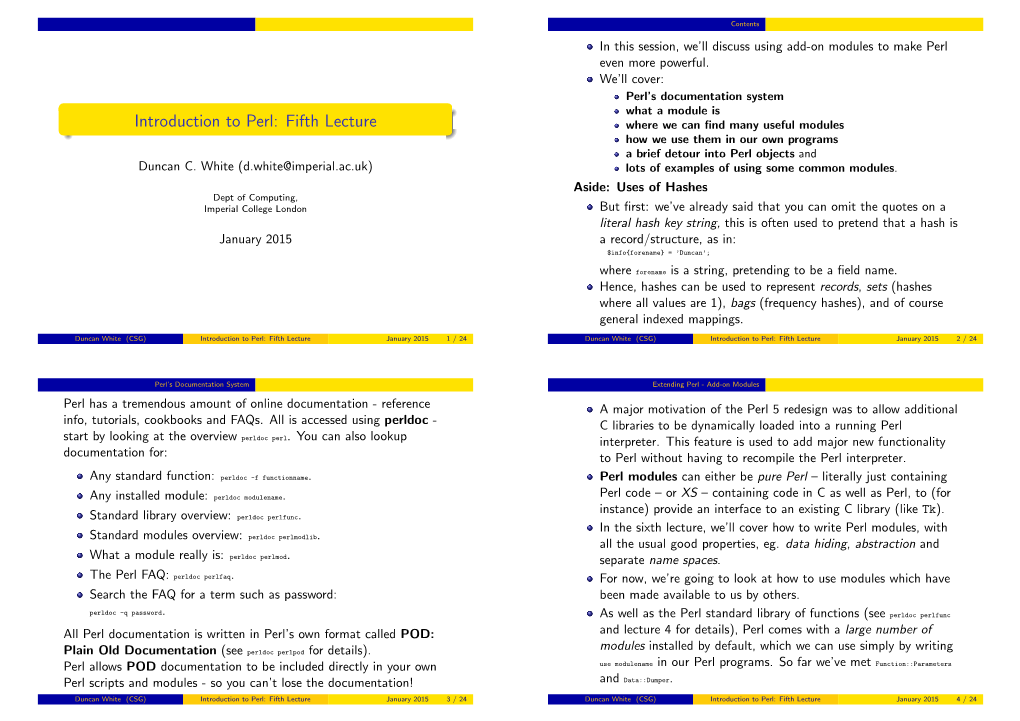 Fifth Lecture Where We Can ﬁnd Many Useful Modules How We Use Them in Our Own Programs a Brief Detour Into Perl Objects and Duncan C