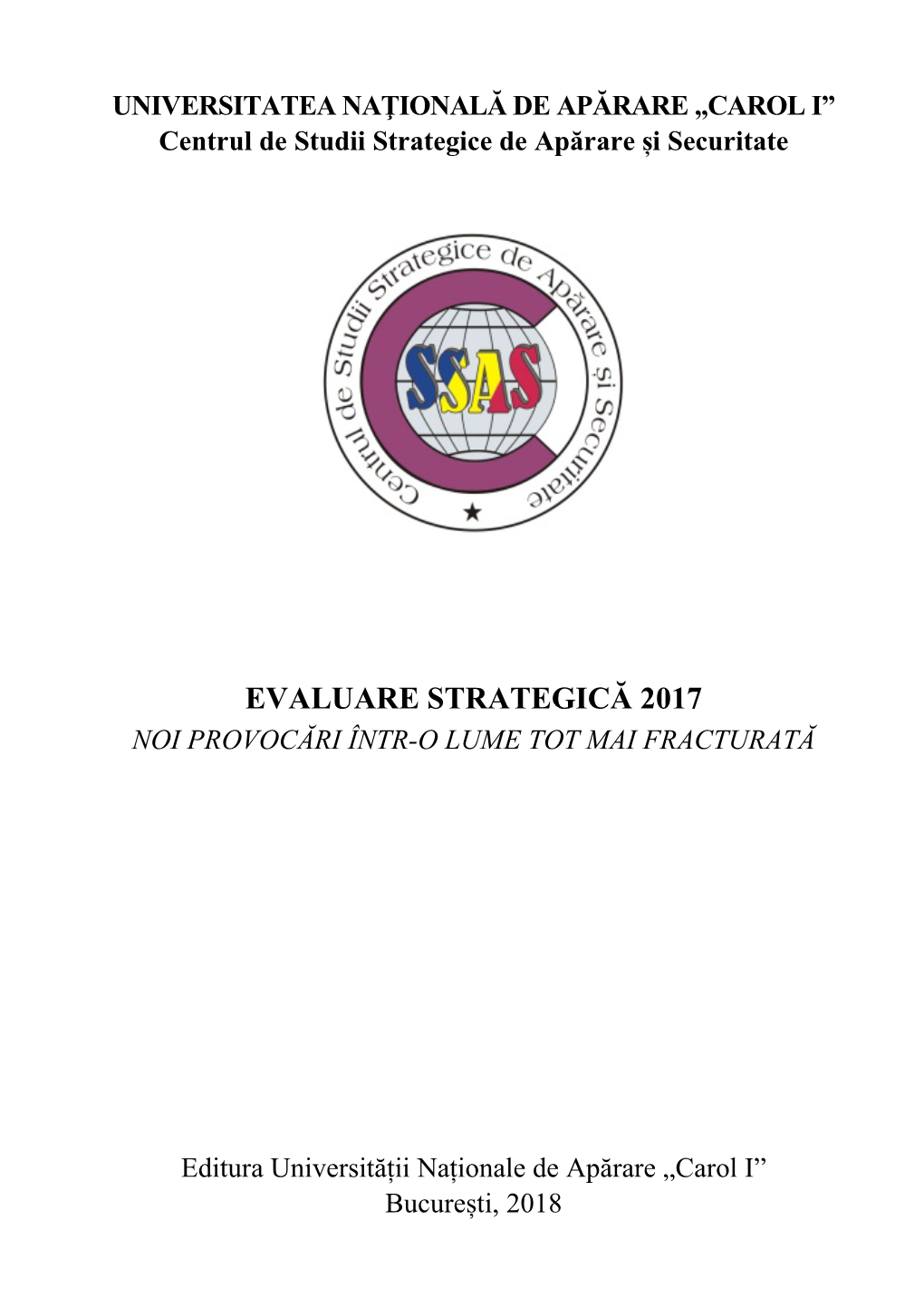 Evaluare Strategică 2017 Noi Provocări Într-O Lume Tot Mai Fracturată