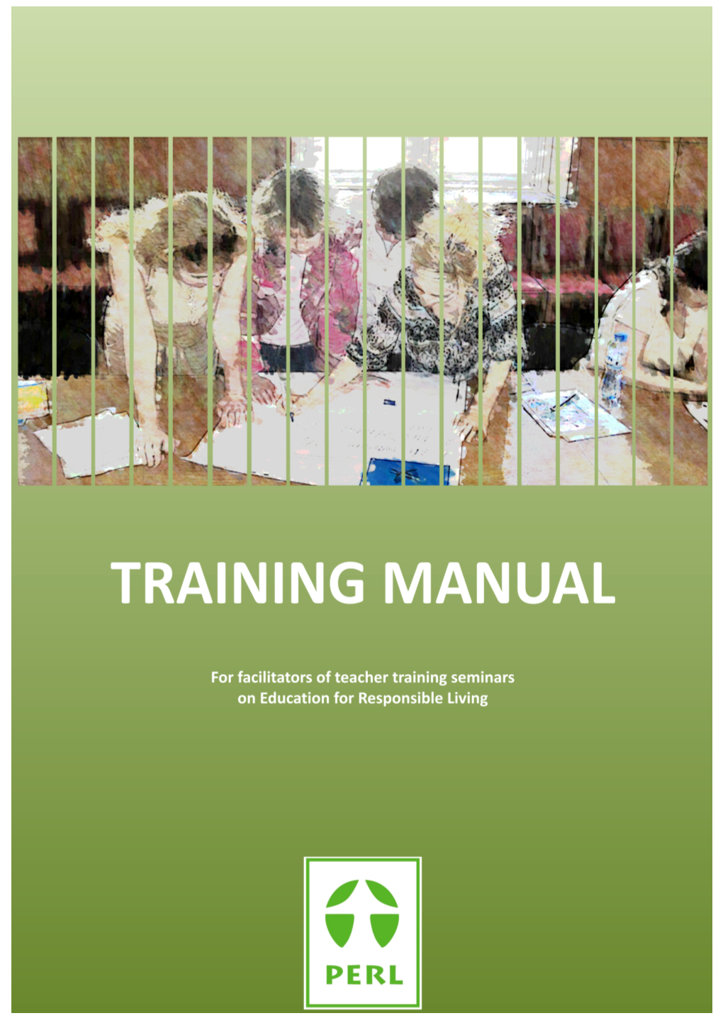 Training Manual for Facilitators of Teacher Training Seminars on Education for Responsible Living