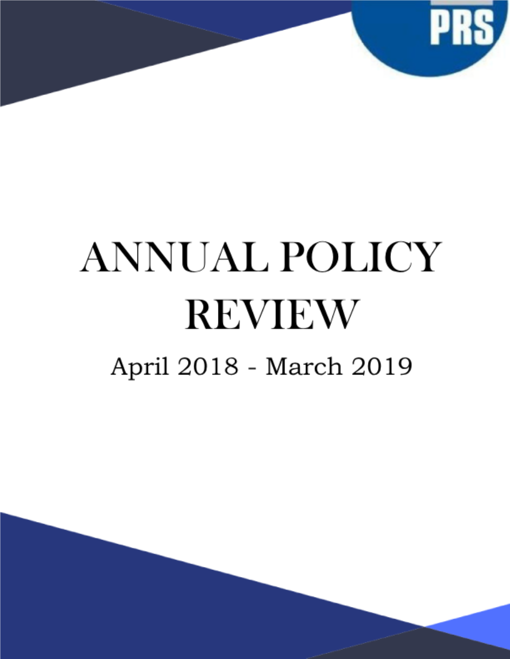 Annual Policy Review: April 2018 – March 2019 PRS Legislative Research