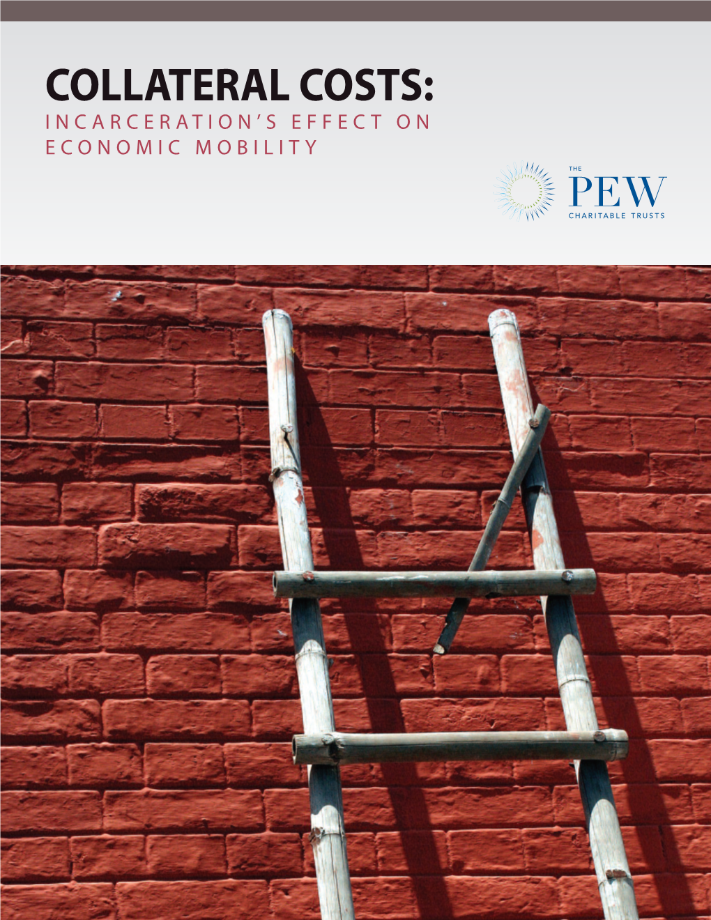 COLLATERAL COSTS: Incarceration's Effect on Economic Mobility