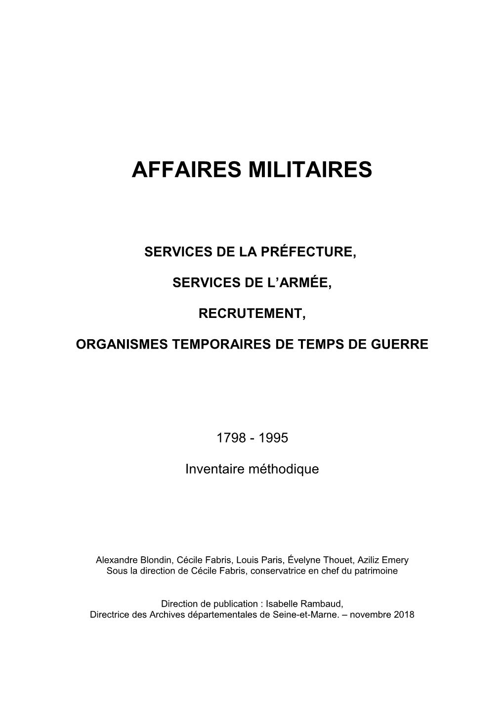 Affaires Militaires, Armée
