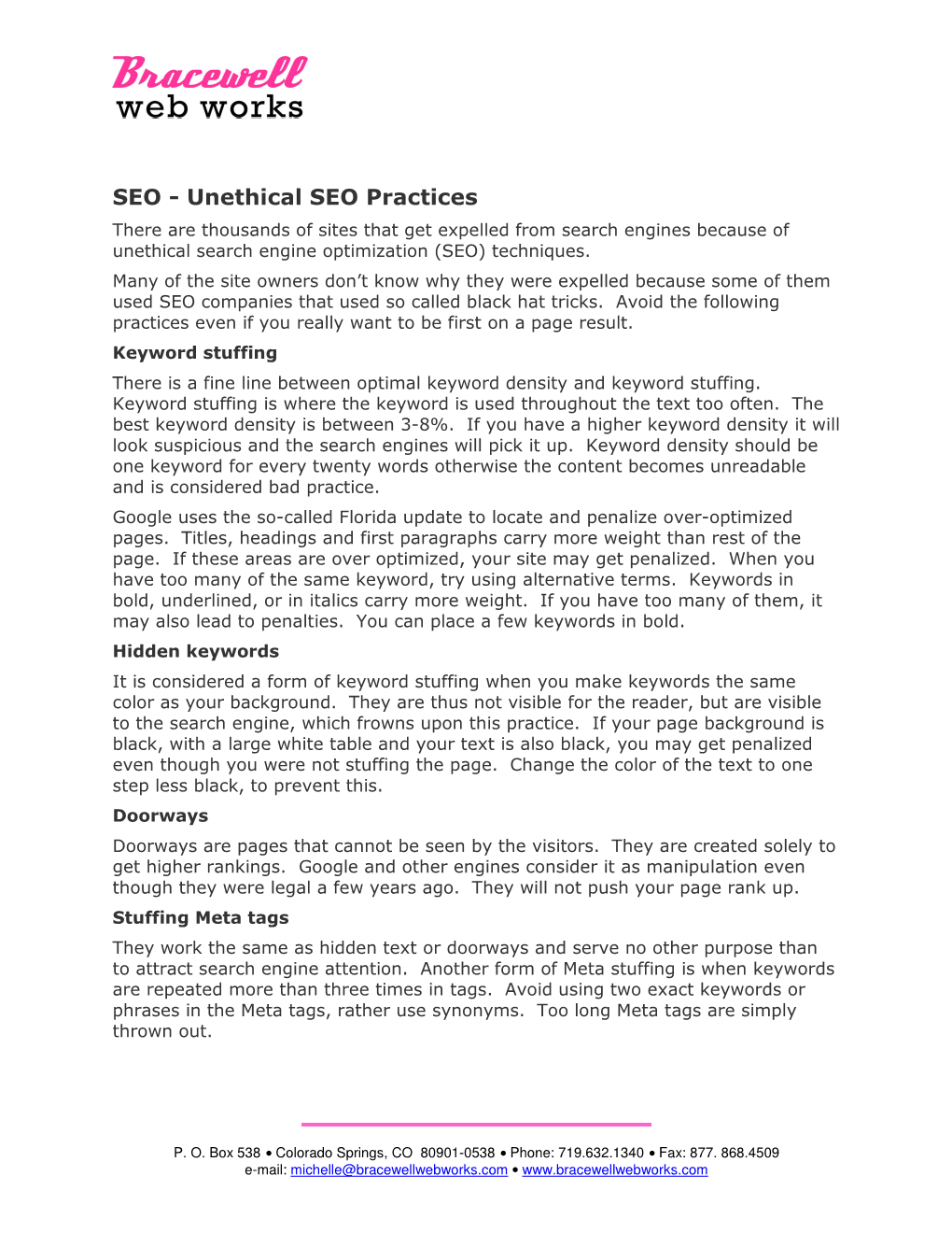 SEO - Unethical SEO Practices There Are Thousands of Sites That Get Expelled from Search Engines Because of Unethical Search Engine Optimization (SEO) Techniques