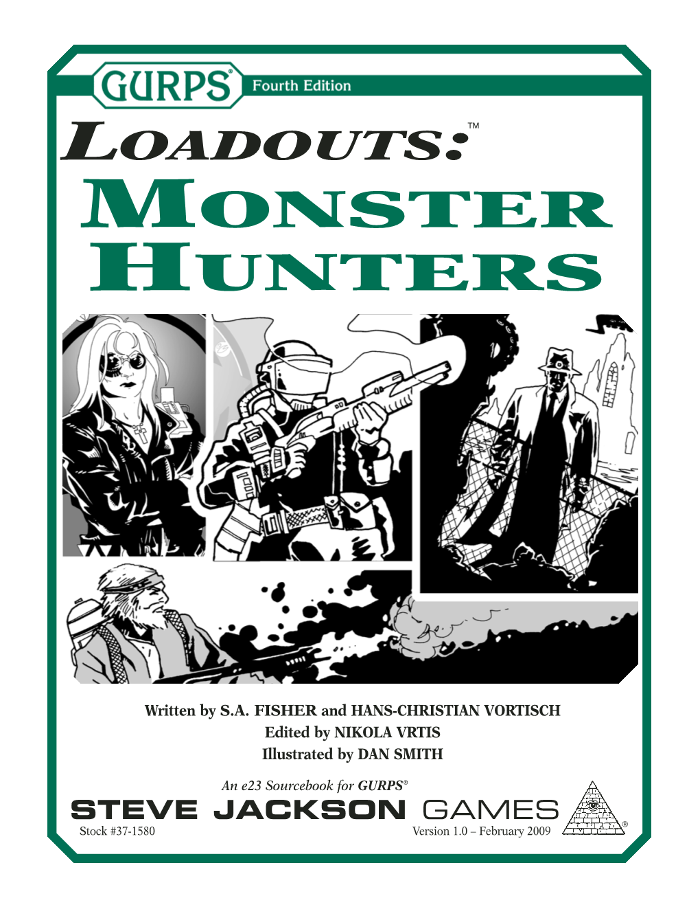 GURPS Loadouts: Monster Hunters Is Copyright © 2009 by Steve Jackson Games Incorporated