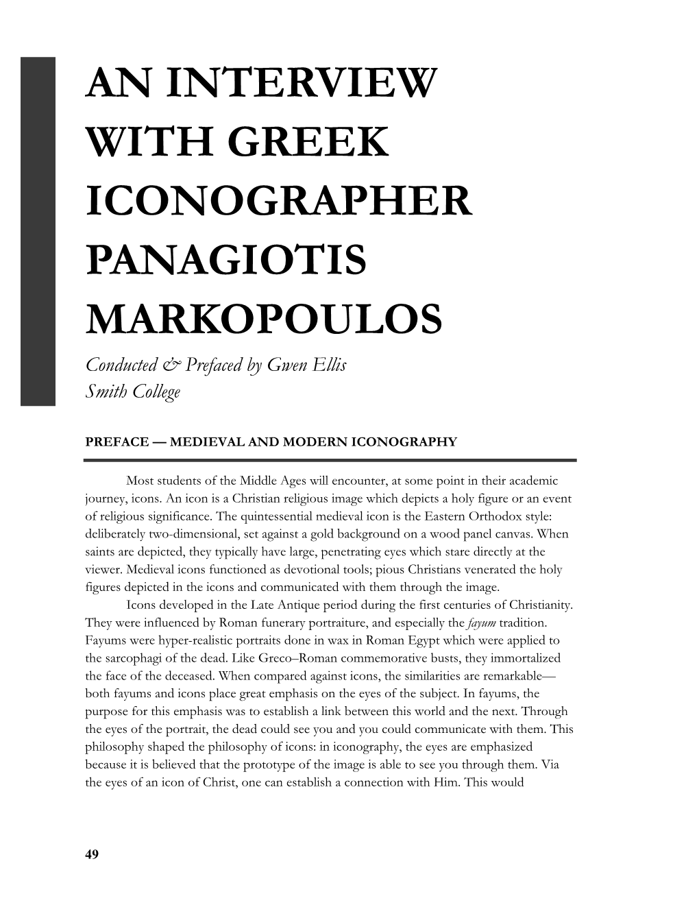 AN INTERVIEW with GREEK ICONOGRAPHER PANAGIOTIS MARKOPOULOS Conducted & Prefaced by Gwen Ellis Smith College