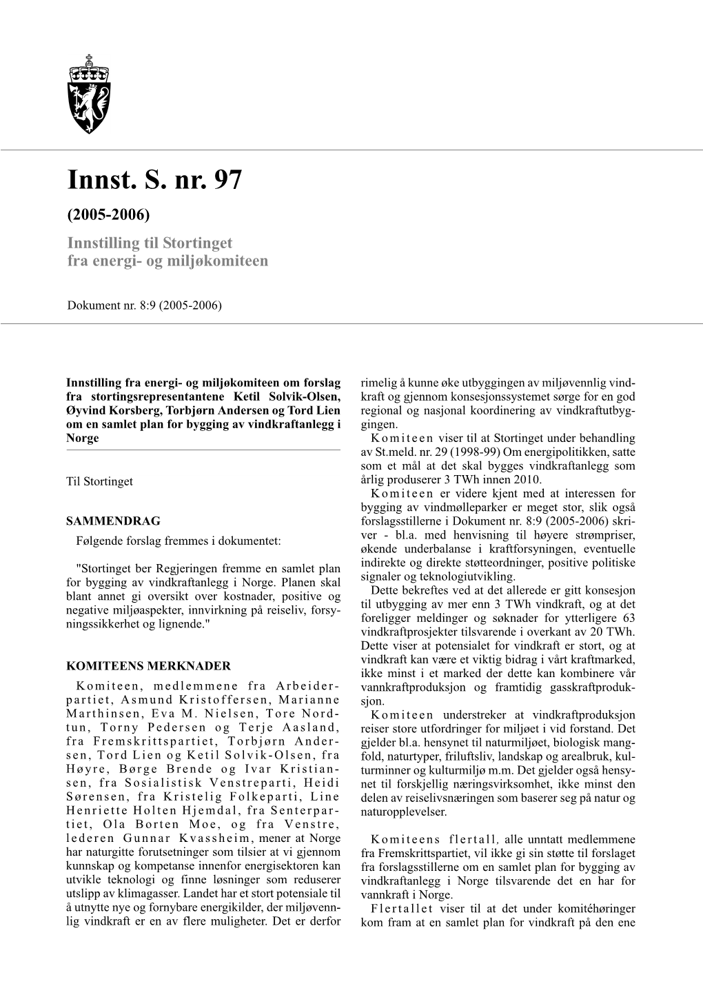 Innst. S. Nr. 97 (2005-2006) Innstilling Til Stortinget Fra Energi- Og Miljøkomiteen
