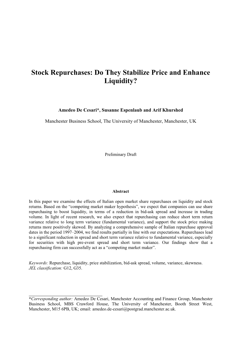 Stock Repurchases: Do They Stabilize Price and Enhance Liquidity?