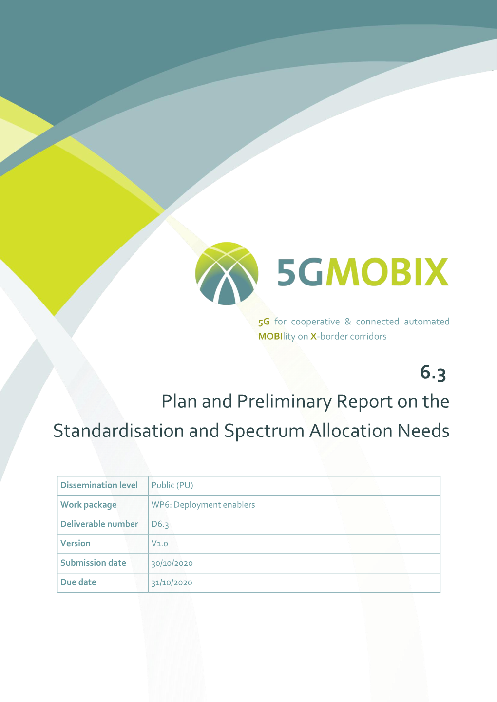 6.3 Plan and Preliminary Report on the Standardisation and Spectrum Allocation Needs