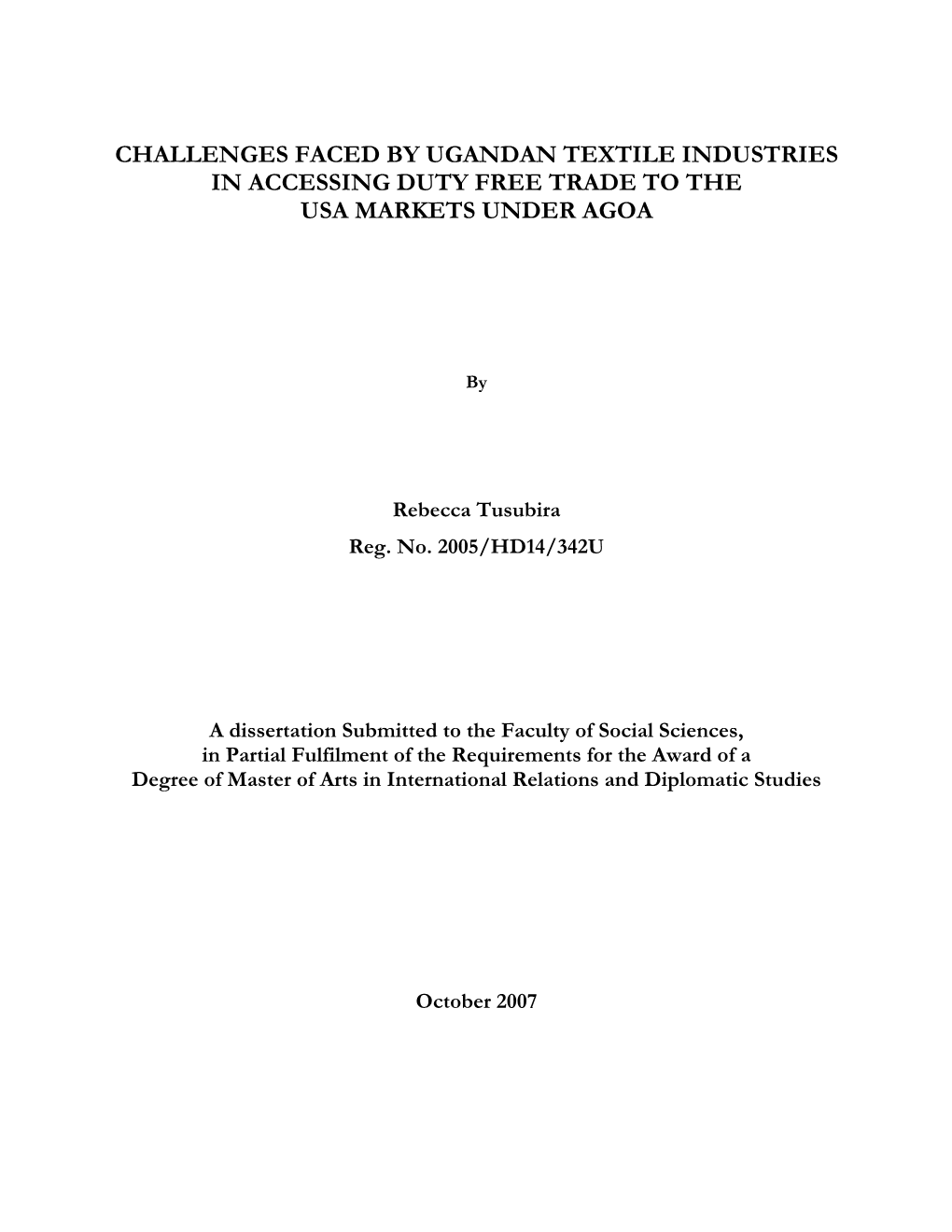 Challenges Faced by Ugandan Textile Industries in Accessing Duty Free Trade to the Usa Markets Under Agoa