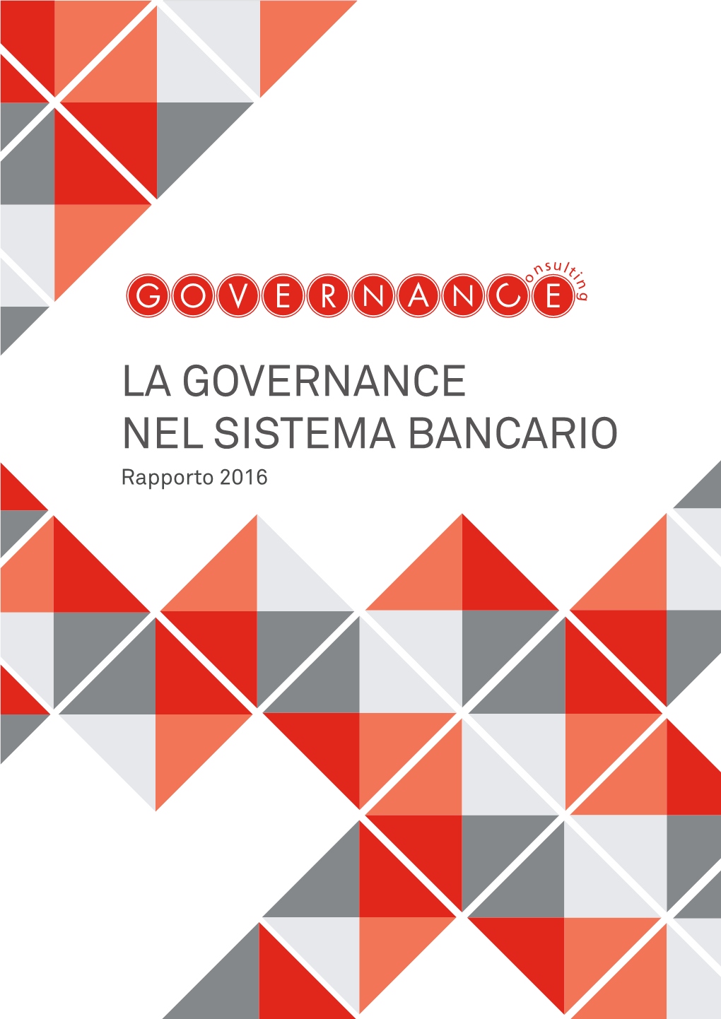 LA GOVERNANCE NEL SISTEMA BANCARIO Rapporto 2016