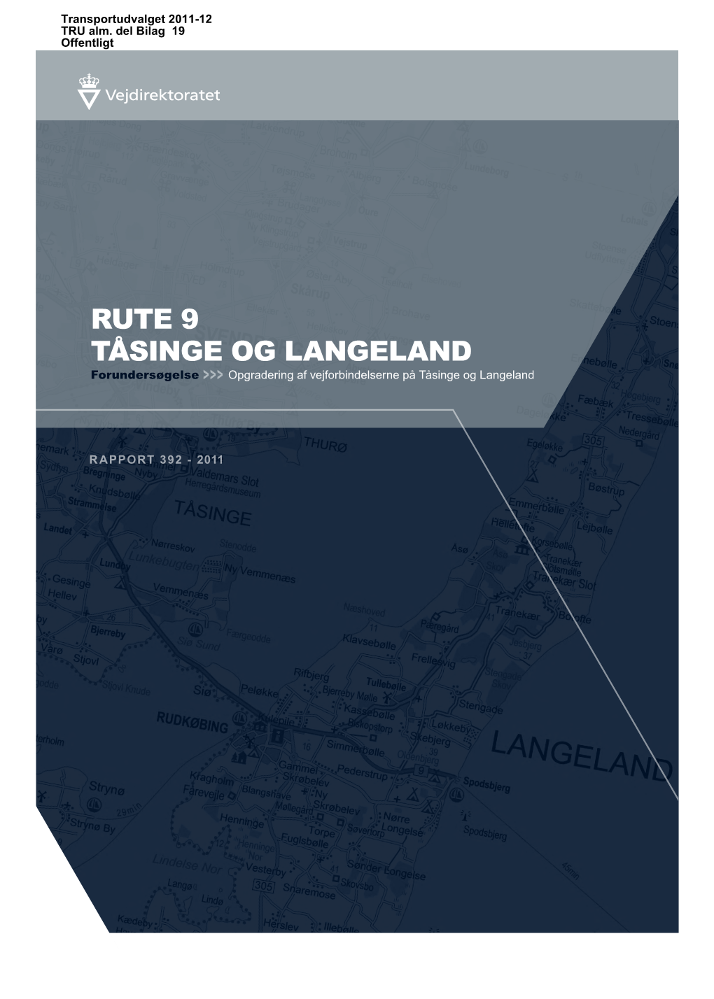 RUTE 9 TÅSINGE OG LANGELAND Forundersøgelse >>> Opgradering Af Vejforbindelserne På Tåsinge Og Langeland