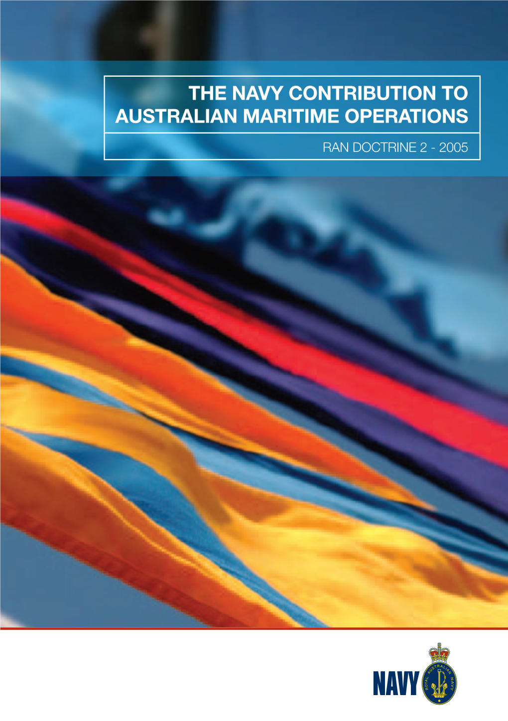 The Navy Contribution to Australian Maritime Operations
