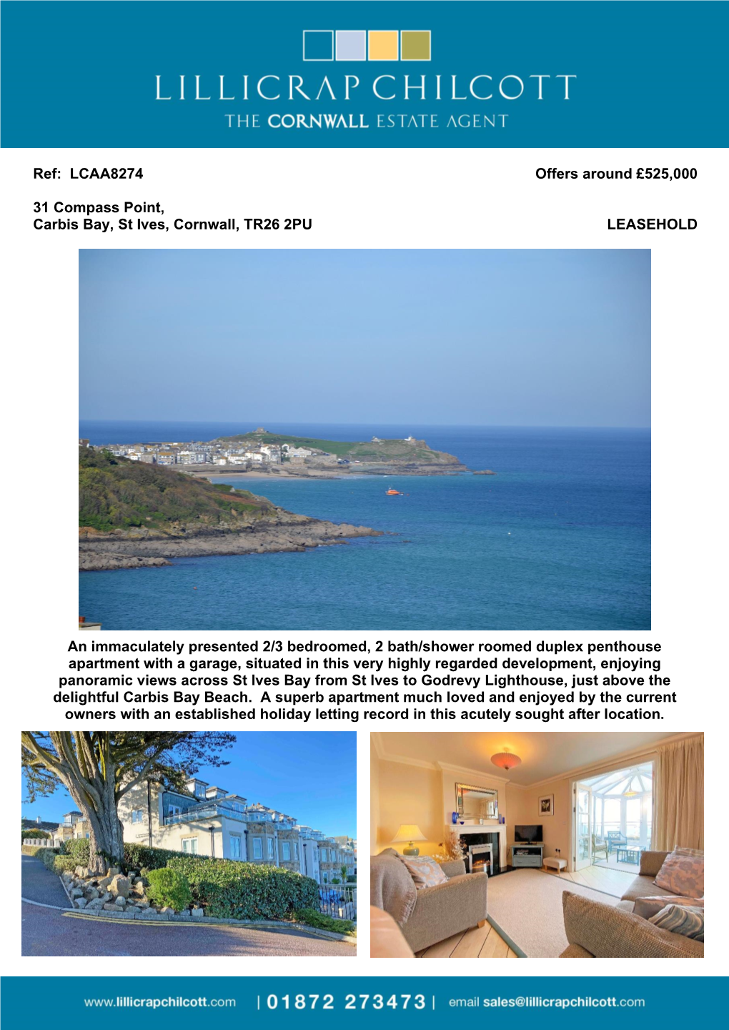 LCAA8274 Offers Around £525000 31 Compass Point, Carbis Bay, St Ives, Cornwall, TR26 2PU LEASEHOLD an Immaculately