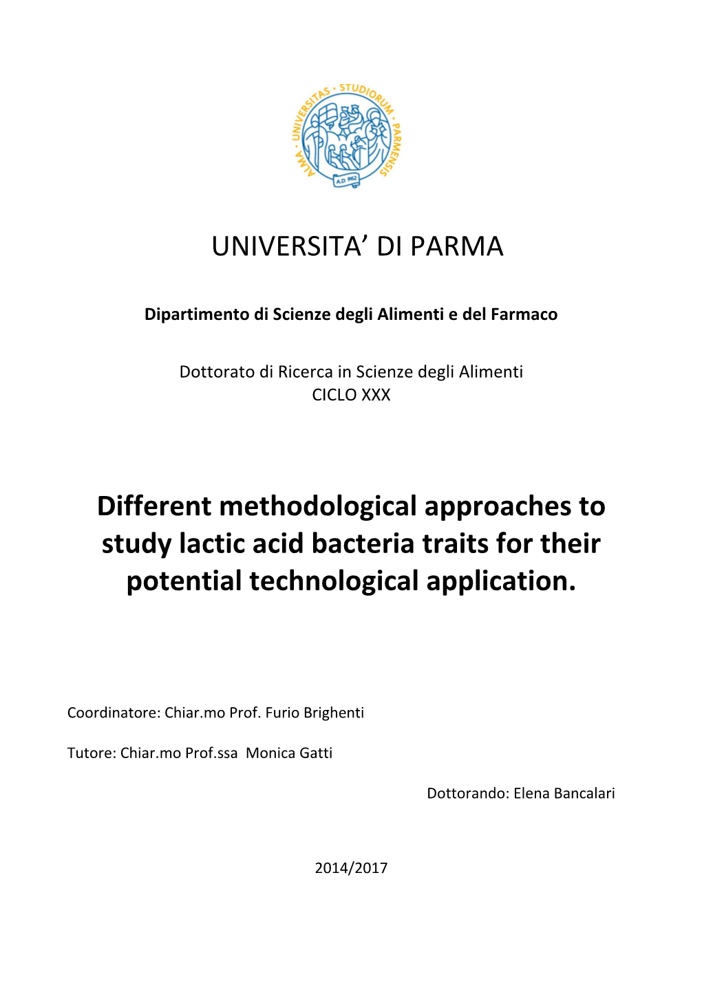 UNIVERSITA' DI PARMA Different Methodological Approaches To