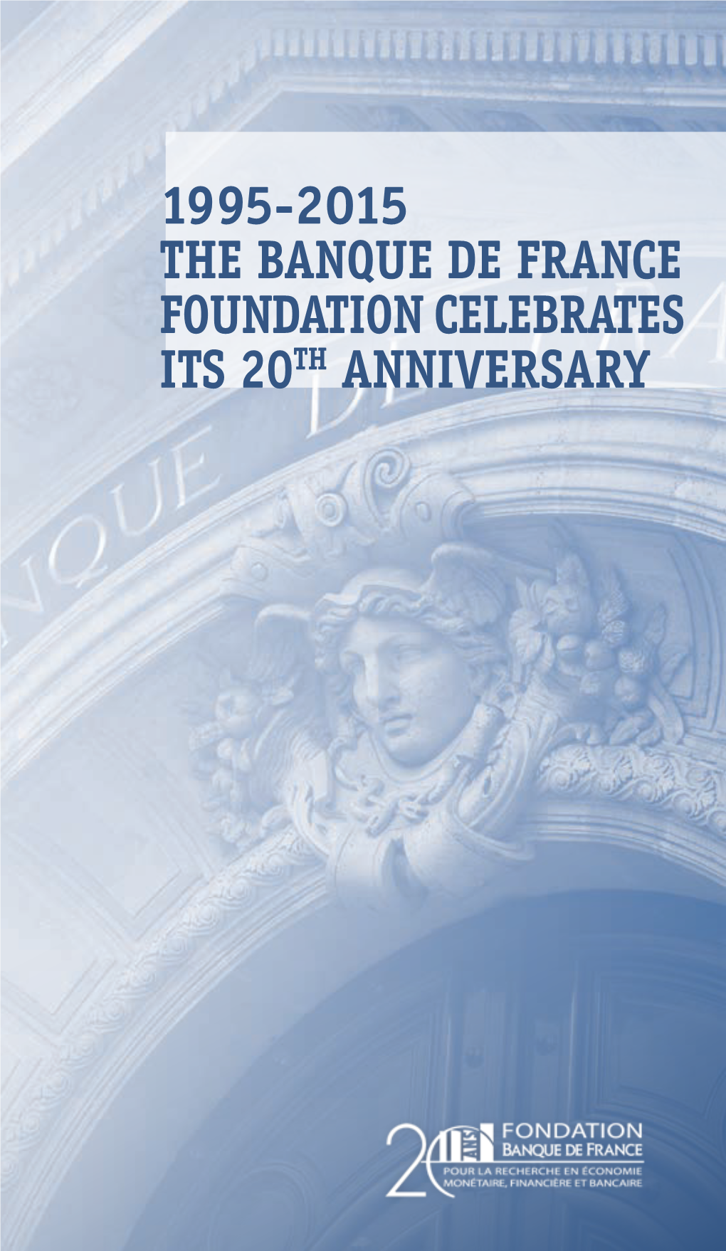 1995-2015 the Banque De France Foundation Celebrates Its 20Th Anniversary