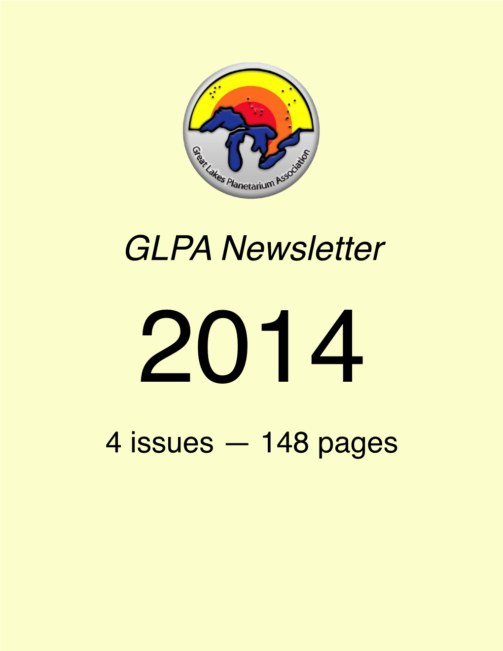 GLPA Newsletter 2014 4 Issues — 148 Pages GLPA Newsletter Volume 49, Number 1 Vernal Equinox, 2014