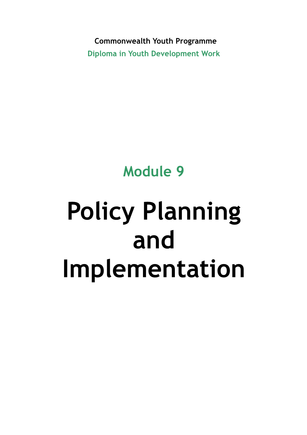 Module-9 Title: Policy Planning and Implementation