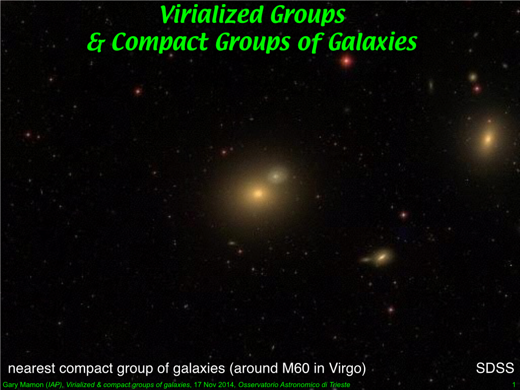 Virialized Groups & Compact Groups of Galaxies