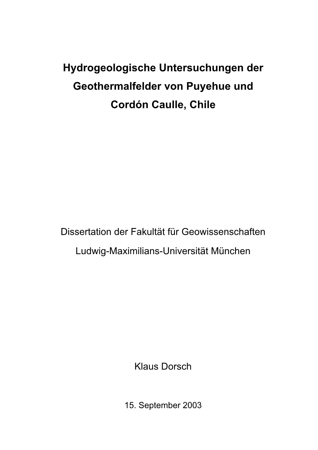 Hydrogeologische Untersuchungen Der Geothermalfelder Von Puyehue Und Cordón Caulle, Chile