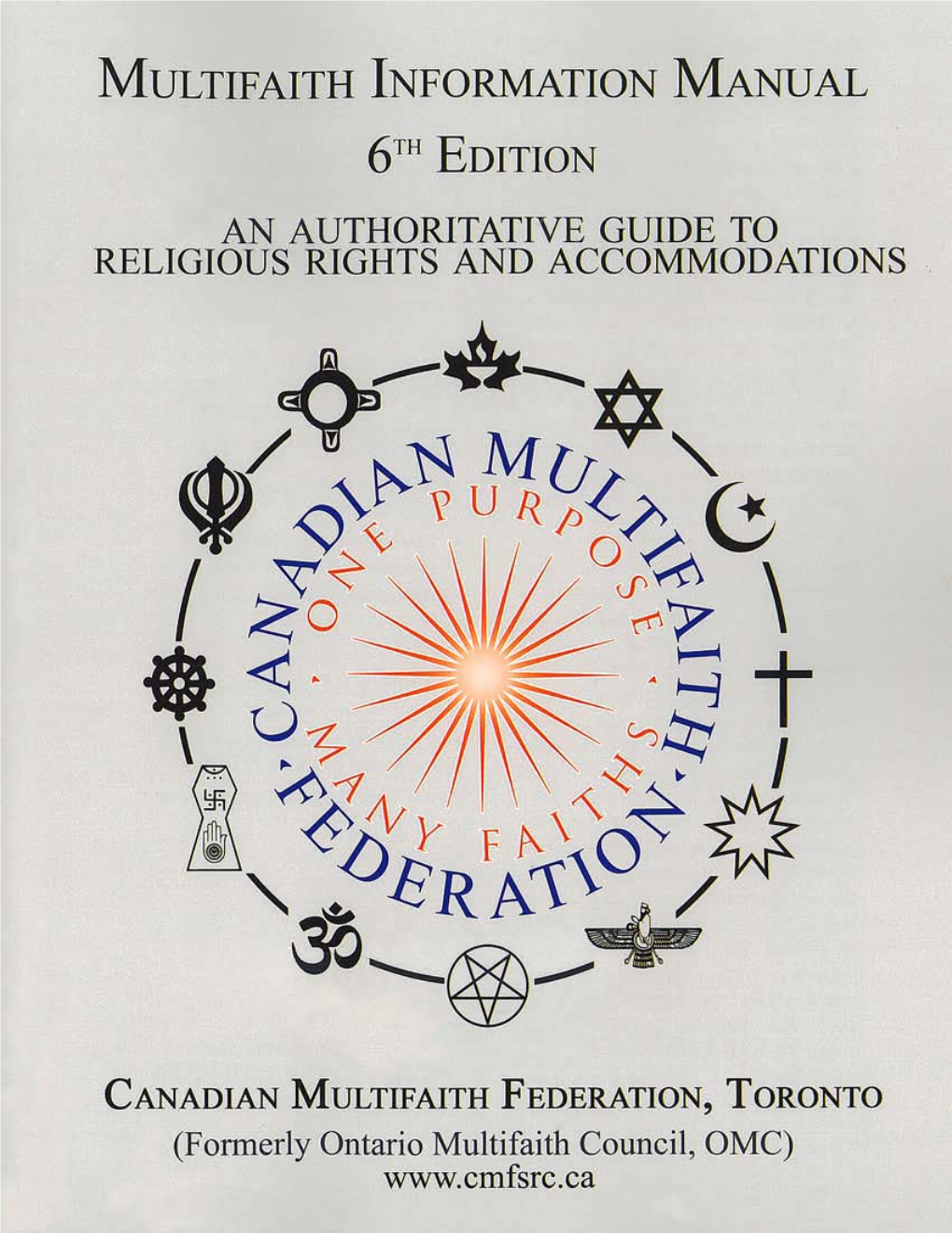 Multifaith Information Manual 6Th Edition an Authoritative Guide to Religious Rights and Accommodations