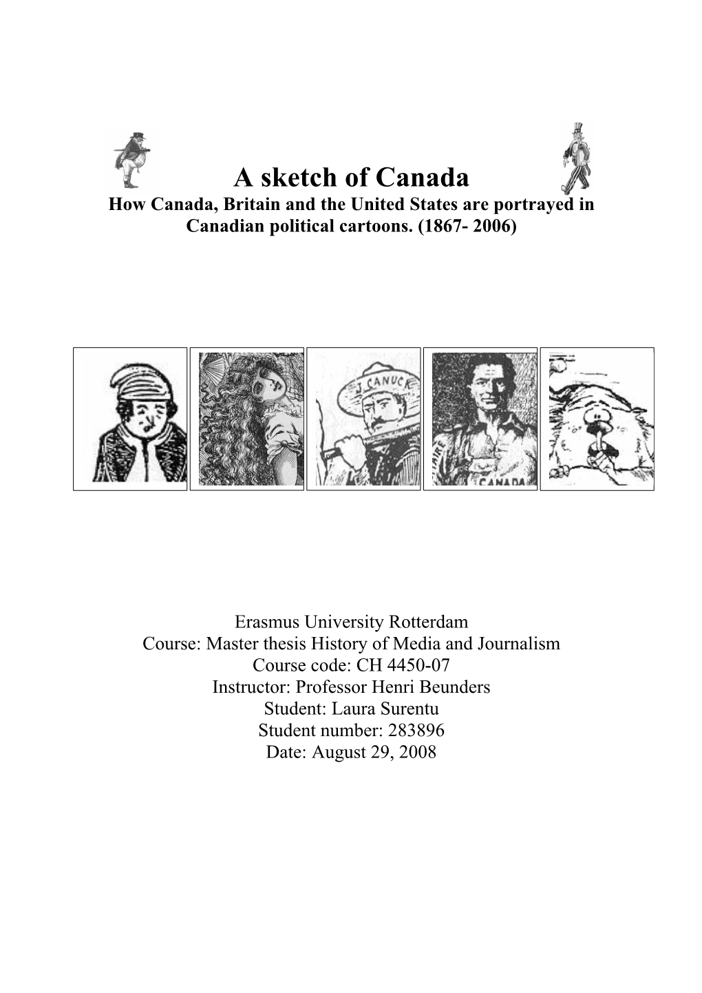 A Sketch of Canada How Canada, Britain and the United States Are Portrayed in Canadian Political Cartoons