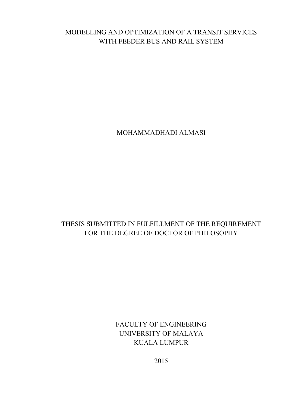 Modelling and Optimization of a Transit Services with Feeder Bus and Rail System