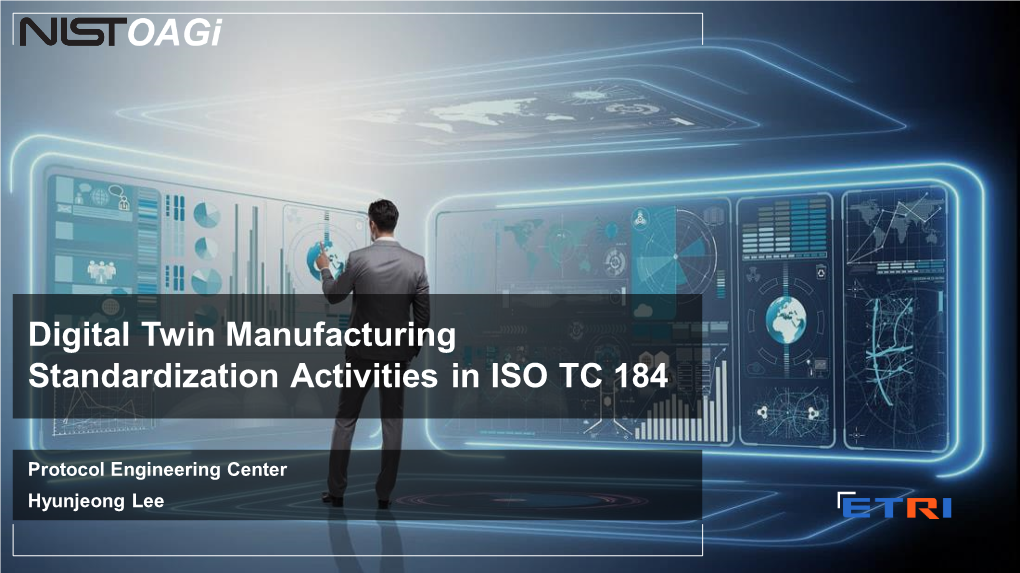 Digital Twin Manufacturing Standardization Activities in ISO TC 184