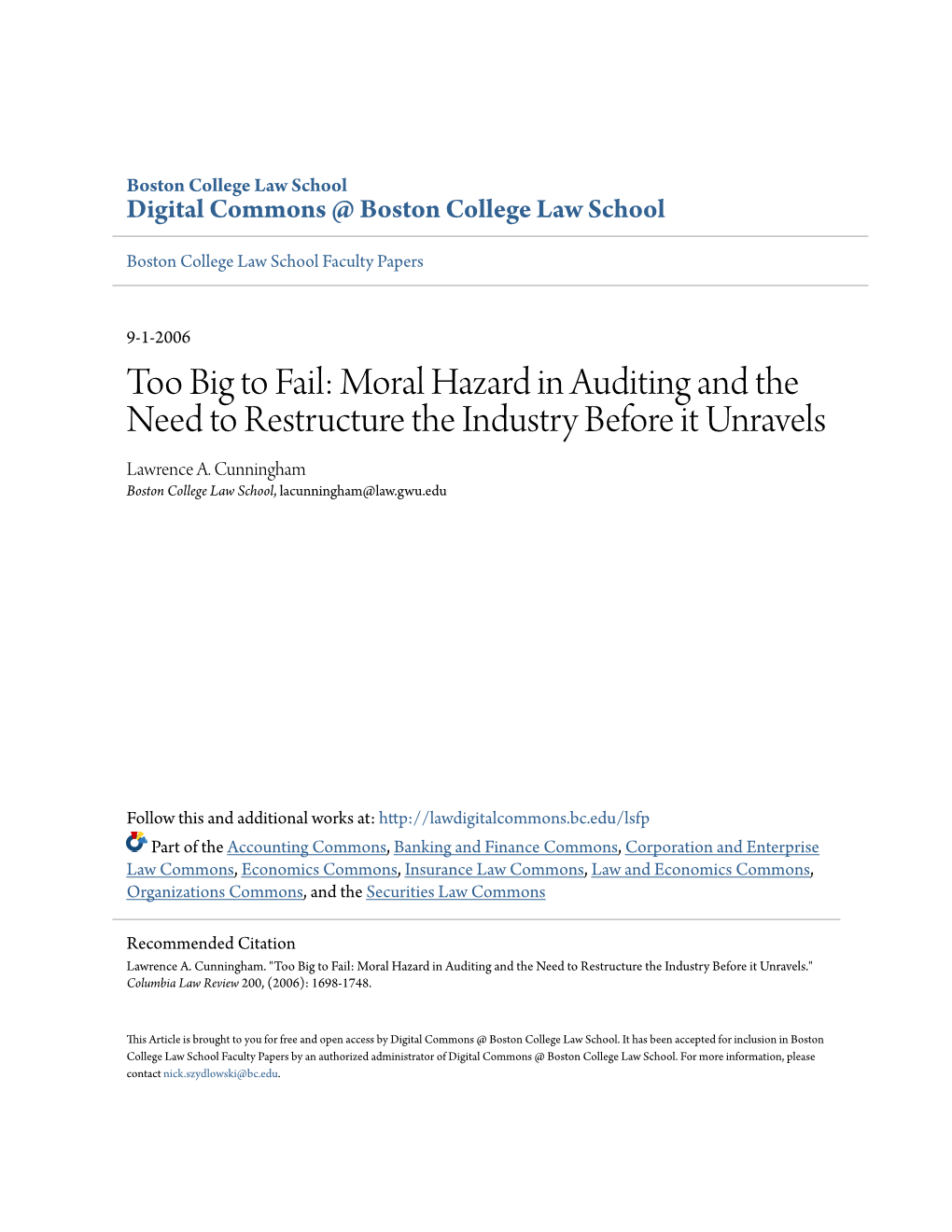 Moral Hazard in Auditing and the Need to Restructure the Industry Before It Unravels Lawrence A