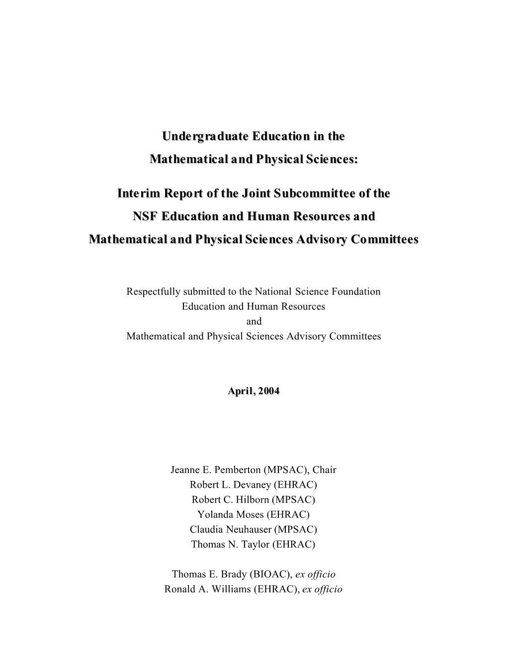 Undergraduate Education in the Mathematical and Physical Sciences: Interim Report of the Joint Subcommittee of the NSF Education