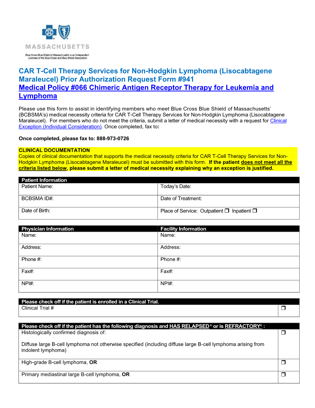 Non-Hodgkin Lymphoma (Lisocabtagene Maraleucel) Prior Authorization Request Form #941 Medical Policy #066 Chimeric Antigen Receptor Therapy for Leukemia and Lymphoma