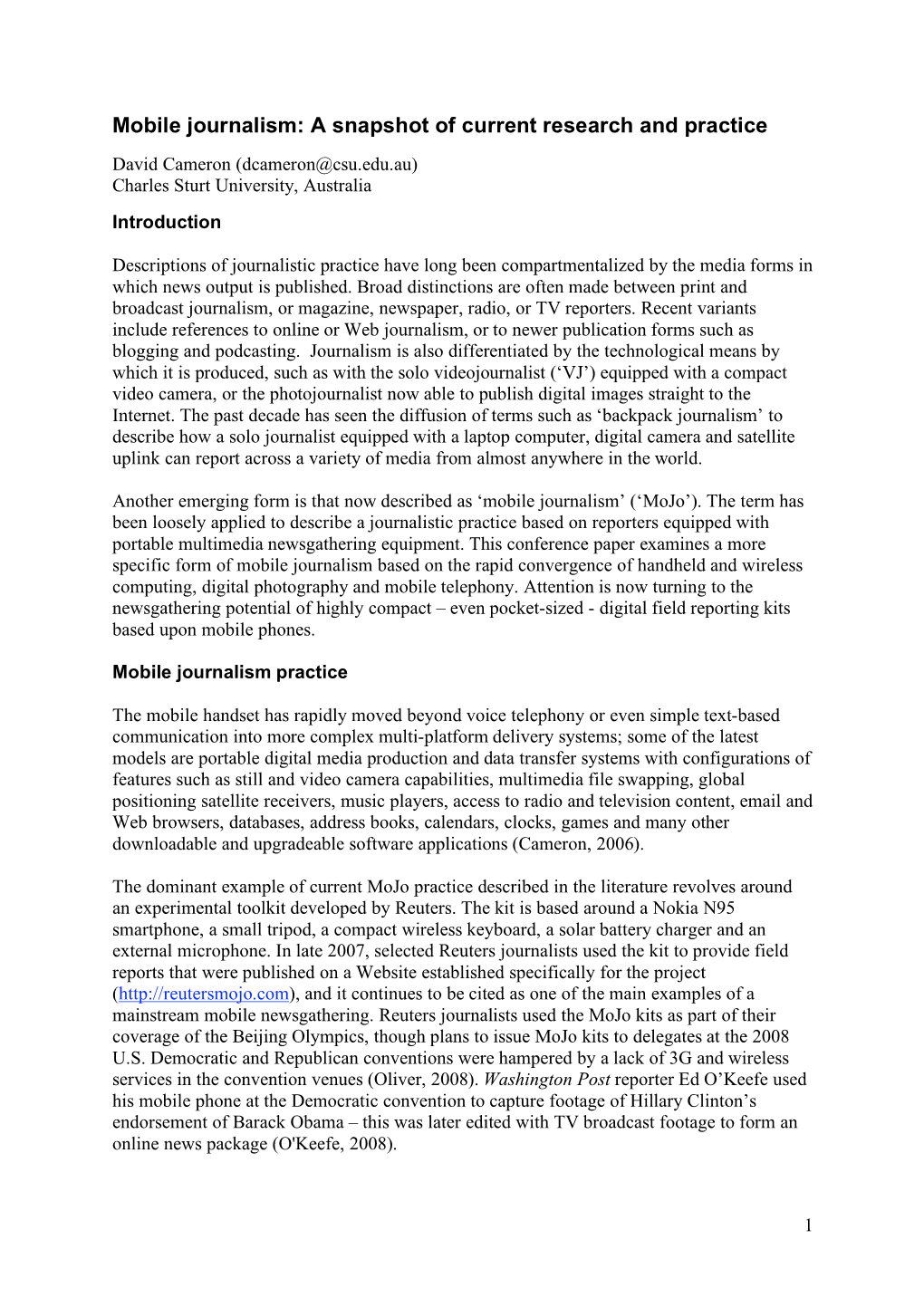 Mobile Journalism: a Snapshot of Current Research and Practice David Cameron (Dcameron@Csu.Edu.Au) Charles Sturt University, Australia Introduction