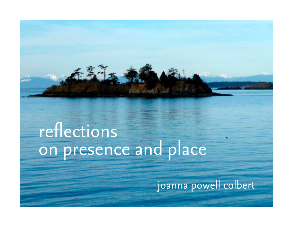 Reflections on Presence and Place