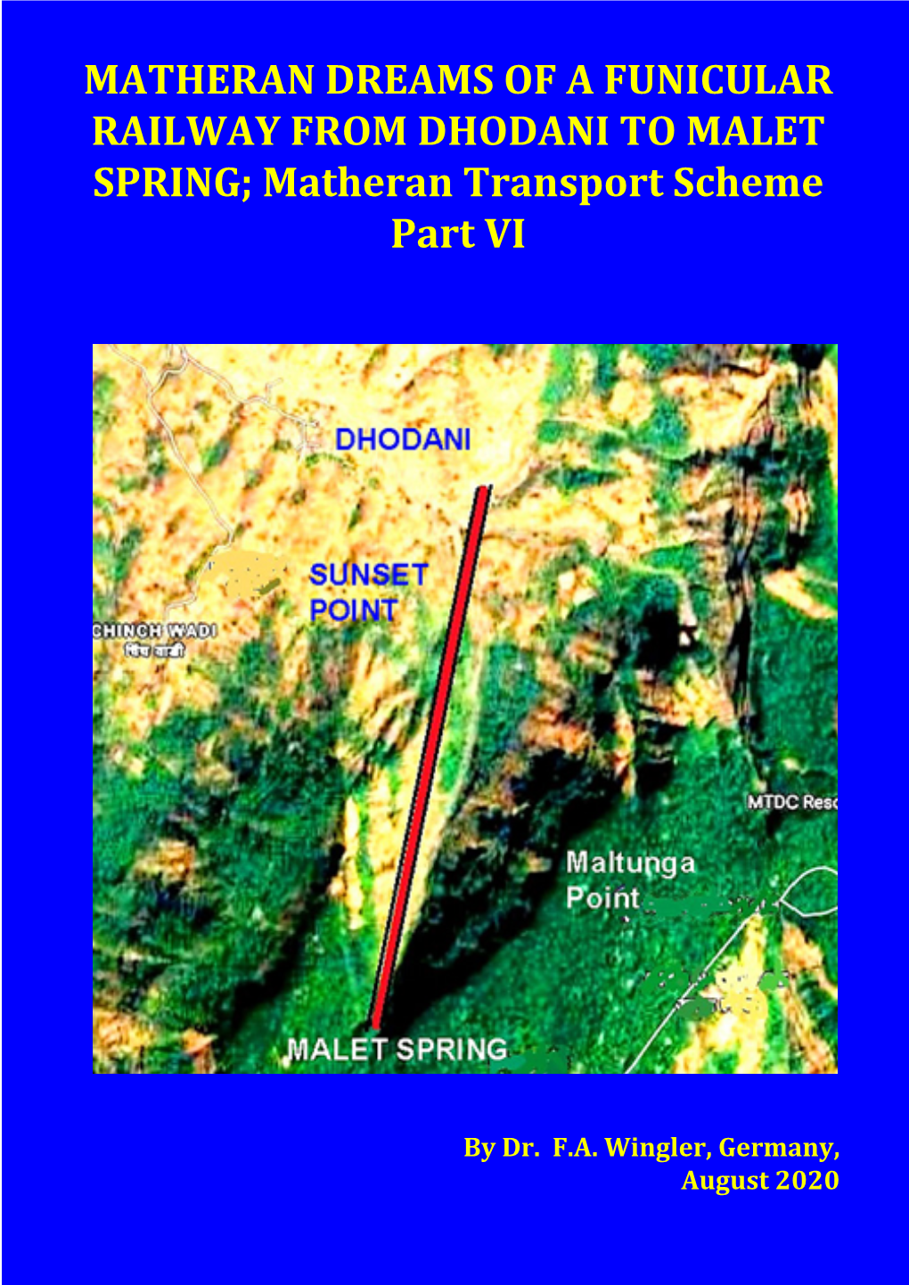 MATHERAN DREAMS of a FUNICULAR RAILWAY from DHODANI to MALET SPRING; Matheran Transport Scheme Part VI