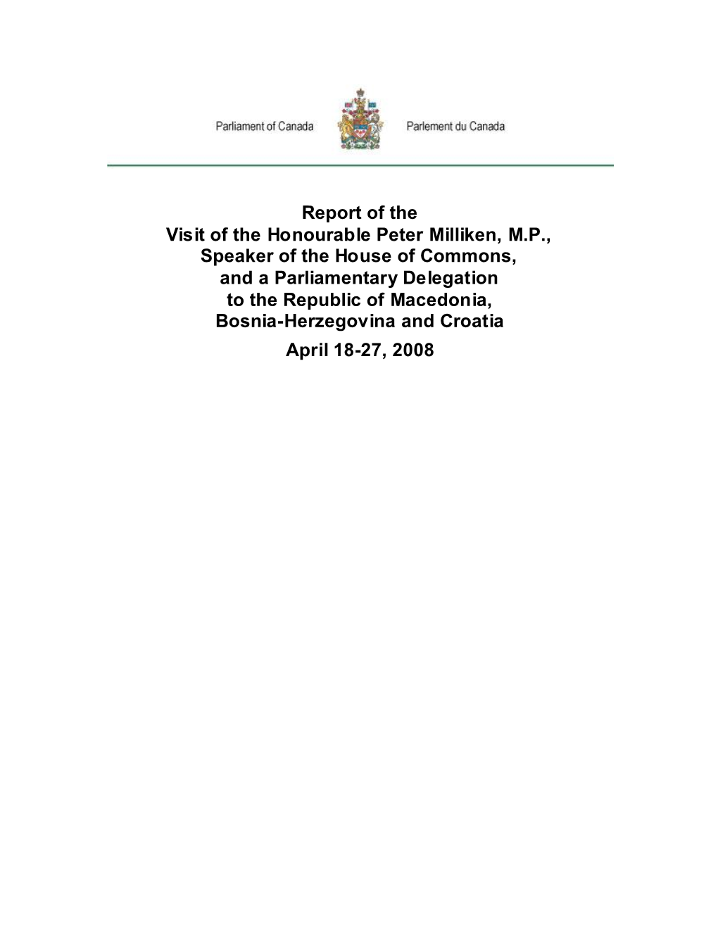 Report of the Visit of the Honourable Peter Milliken, M.P., Speaker of The