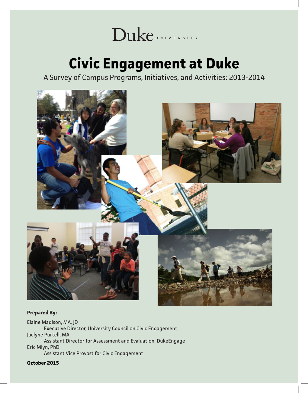 Civic Engagement at Duke a Survey of Campus Programs, Initiatives, and Activities: 2013-2014