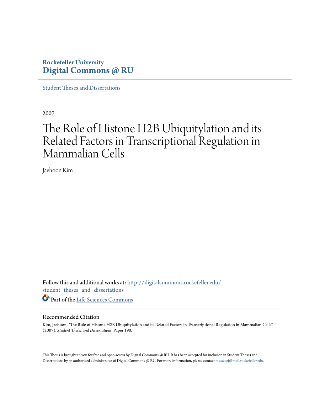 The Role of Histone H2B Ubiquitylation and Its Related Factors in Transcriptional Regulation in Mammalian Cells Jaehoon Kim