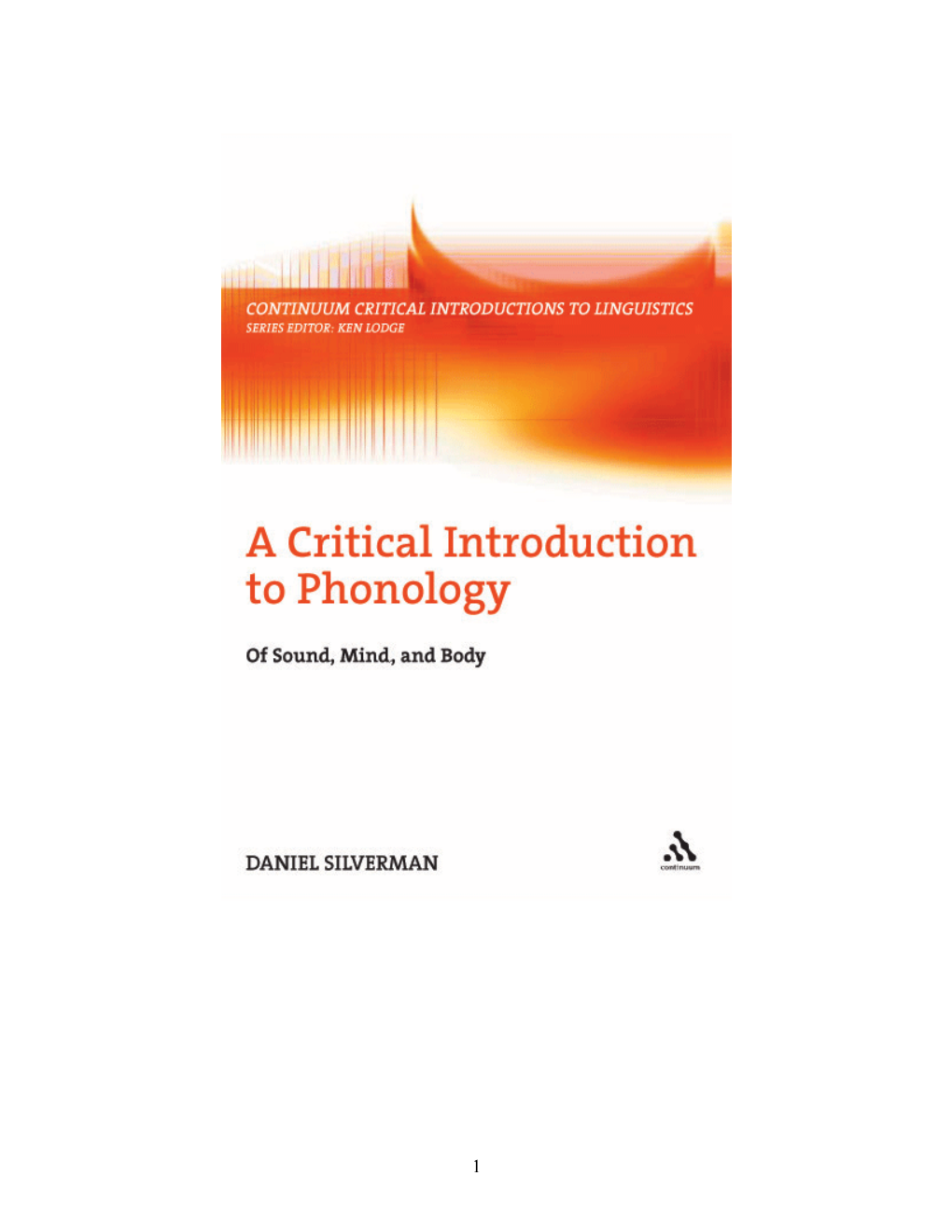 Silverman, Daniel (2006). a Critical Introduction to Phonology: of Sound