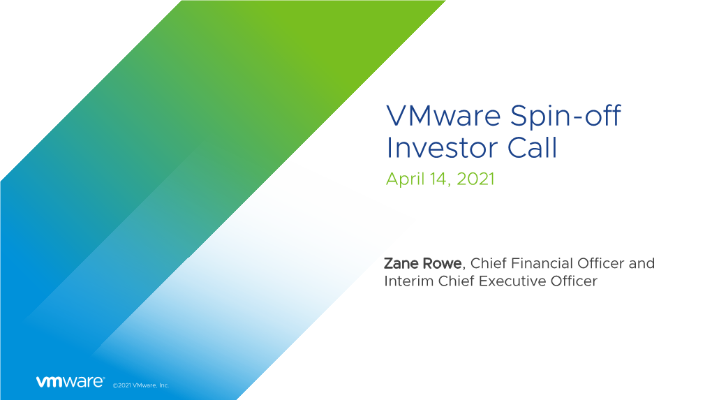 Vmware Spin-Off Investor Call April 14, 2021