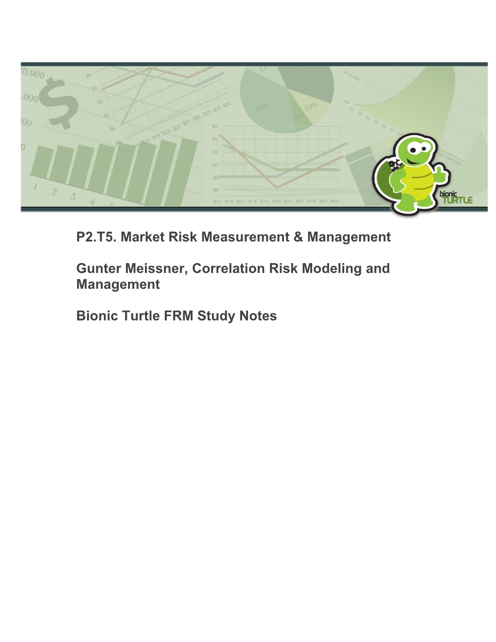 P2.T5. Market Risk Measurement & Management Gunter Meissner