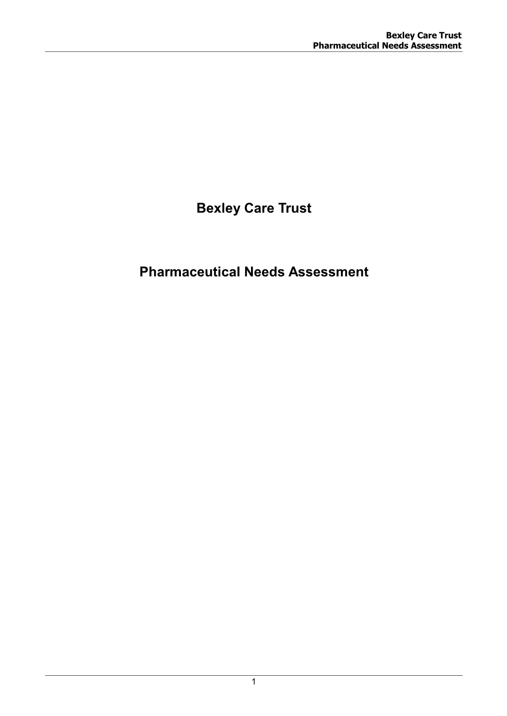 Bexley Care Trust Pharmaceutical Needs Assessment