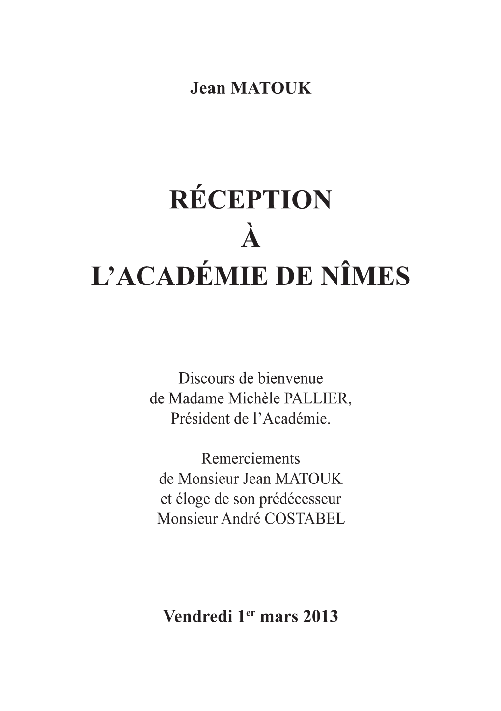 Jean MATOUK Vendredi 1Er Mars 2013 Réception À L'académie De