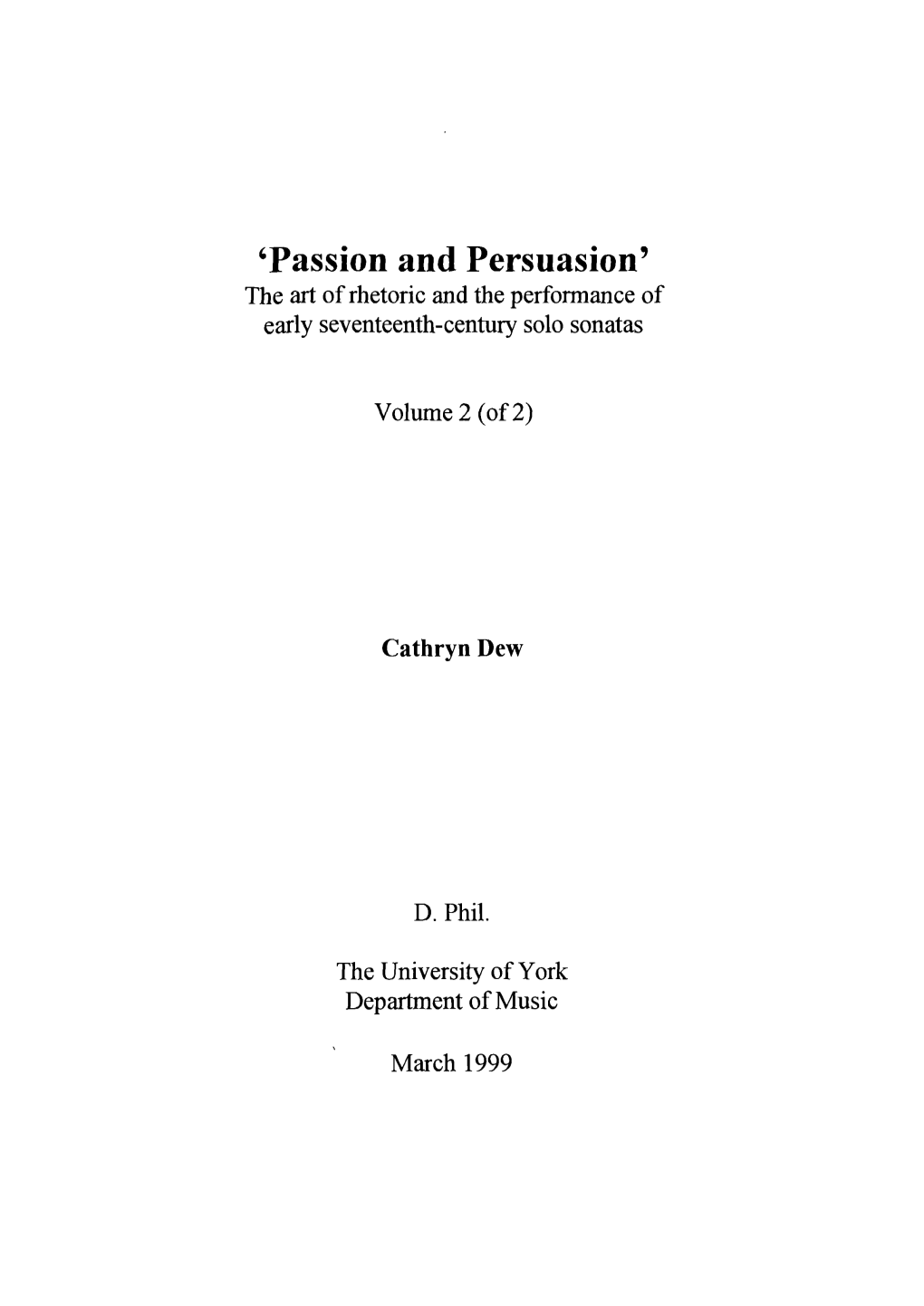 'Passion and Persuasion' the Art of Rhetoric and the Performance of Early Seventeenth-Century Solo Sonatas