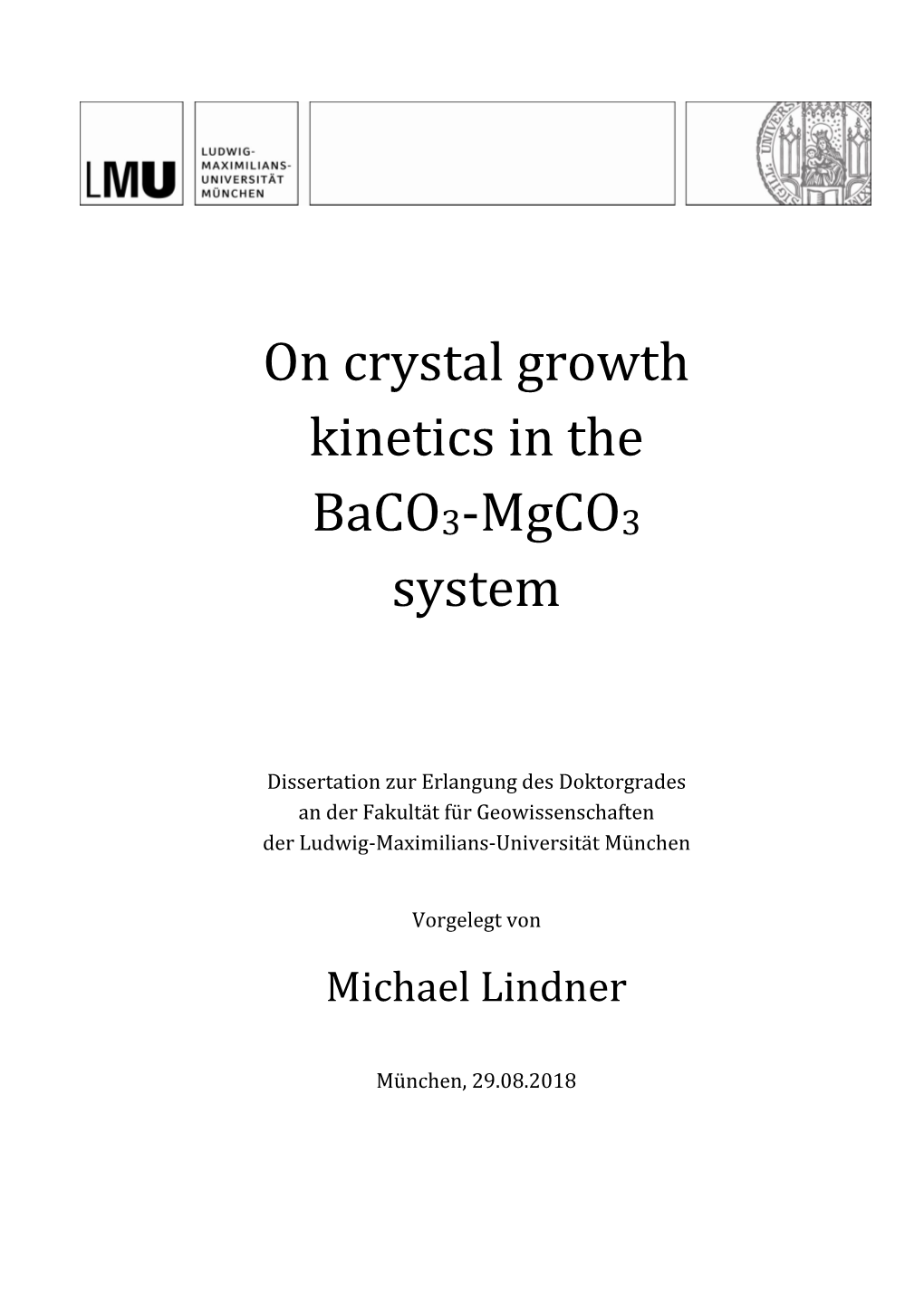 On Crystal Growth Kinetics in the Baco3-Mgco3 System