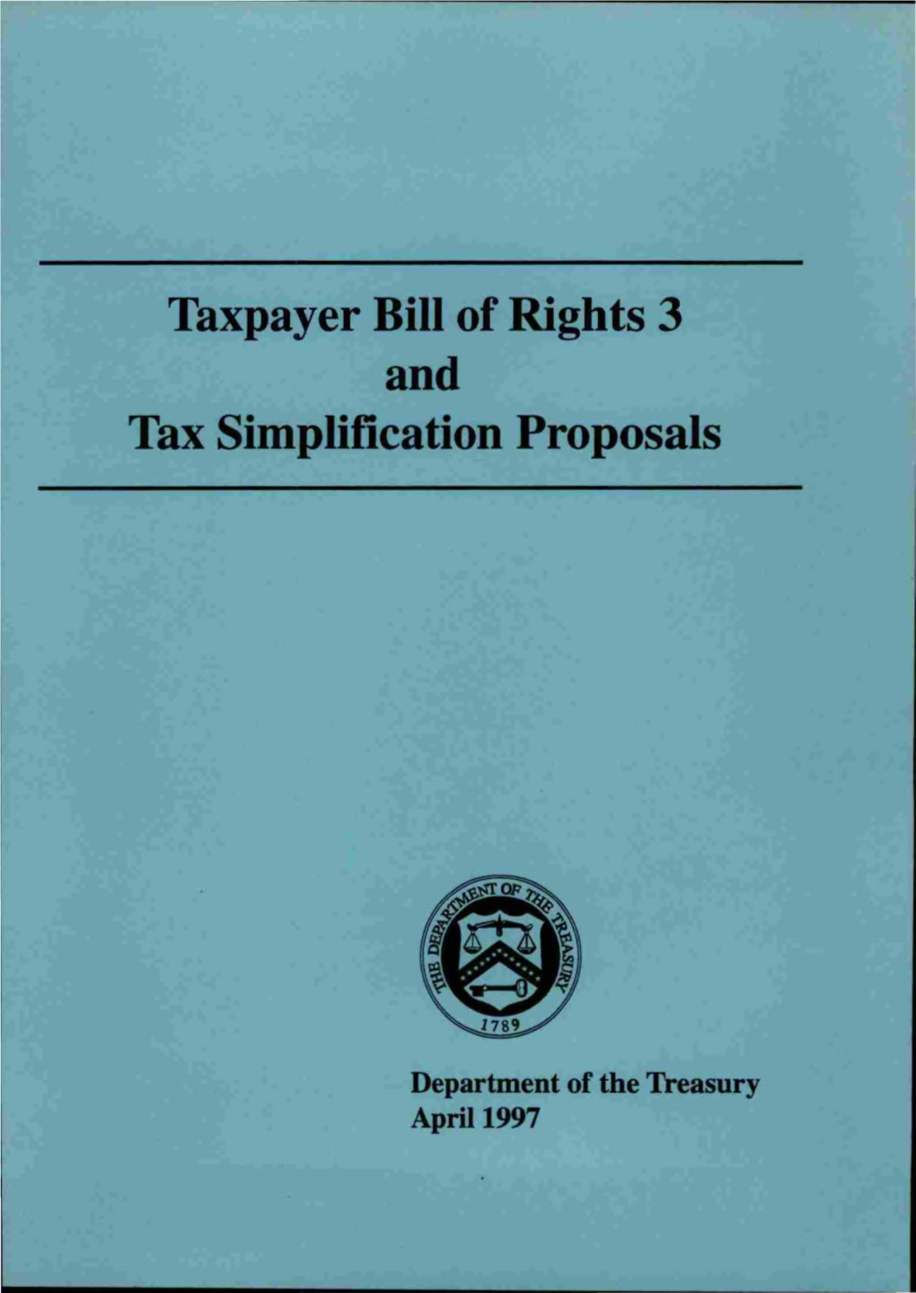 Taxpayer Bill of Rights 3 and Tax Simplification Proposals