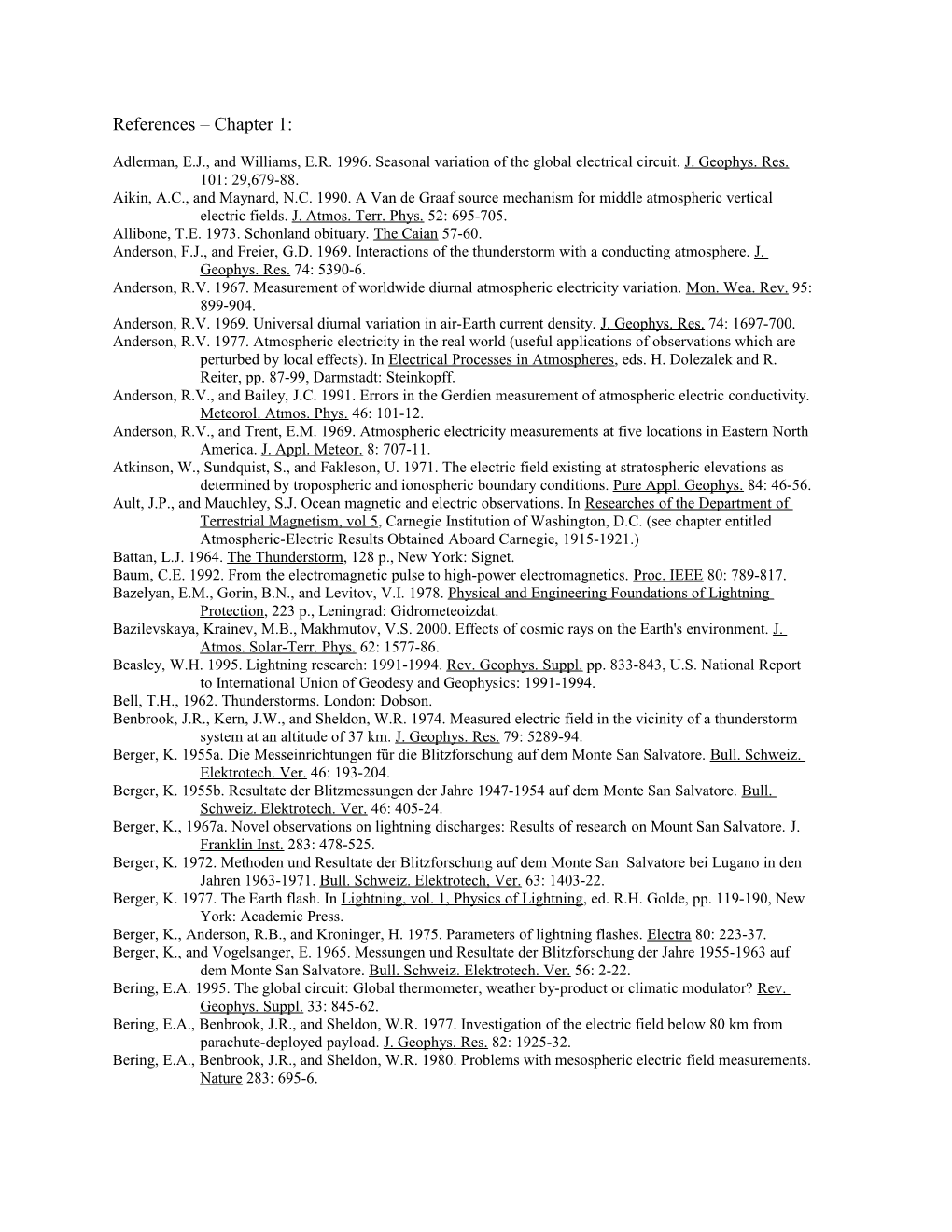 Adlerman, E.J., and Williams, E.R. 1996. Seasonal Variation of the Global Electrical Circuit