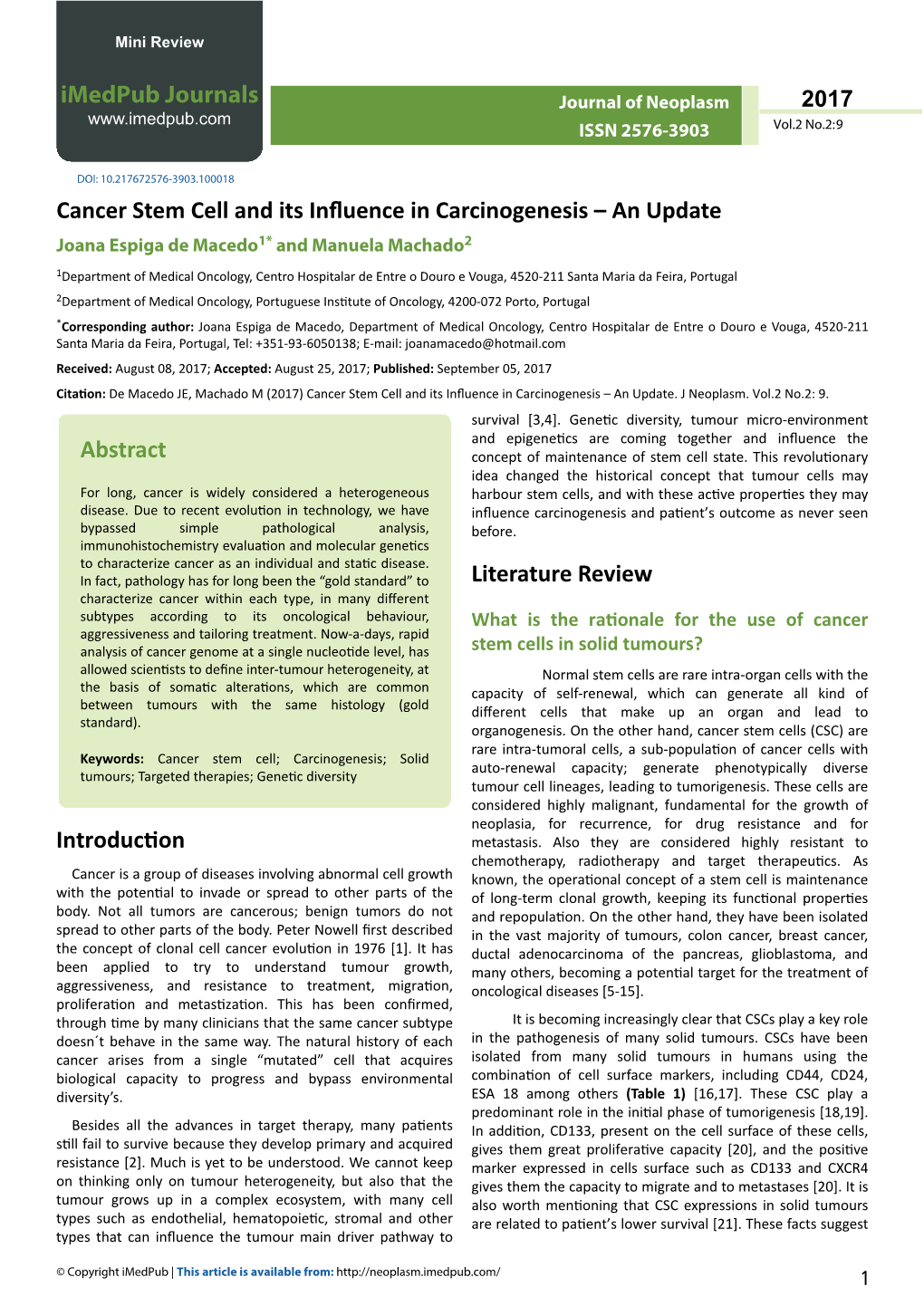 Cancer Stem Cell and Its Influence in Carcinogenesis – an Update Joana Espiga De Macedo1* and Manuela Machado2