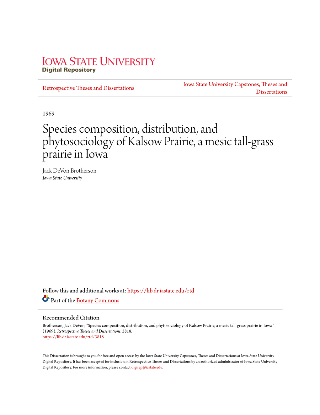 Species Composition, Distribution, and Phytosociology of Kalsow Prairie, a Mesic Tall-Grass Prairie in Iowa Jack Devon Brotherson Iowa State University