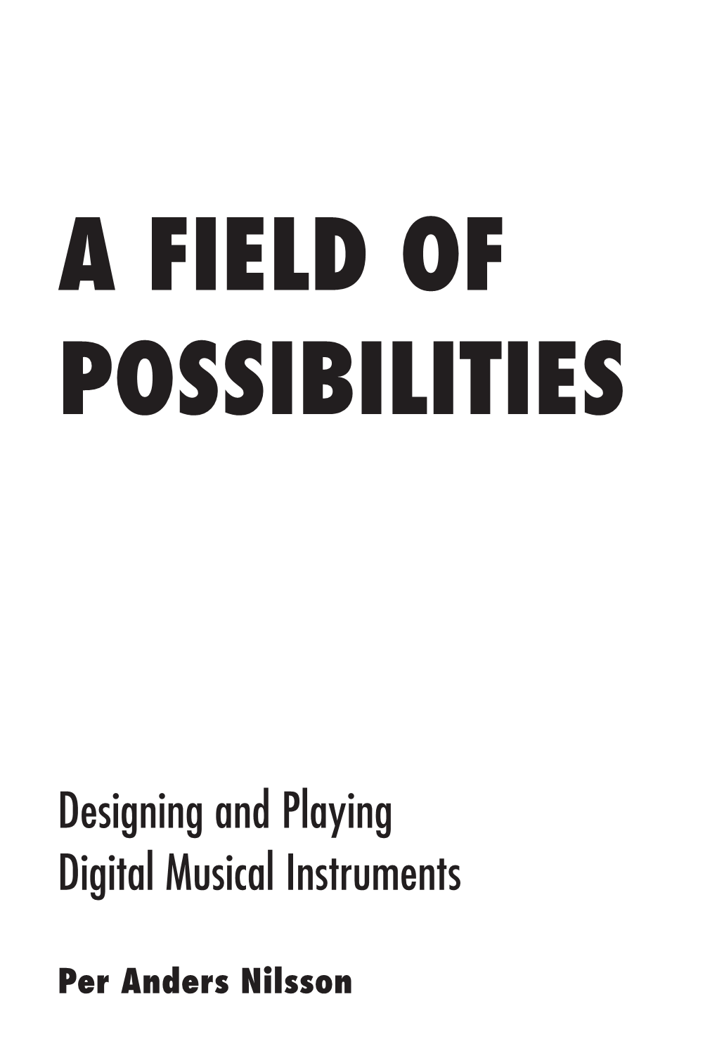 A Field of Possibilities